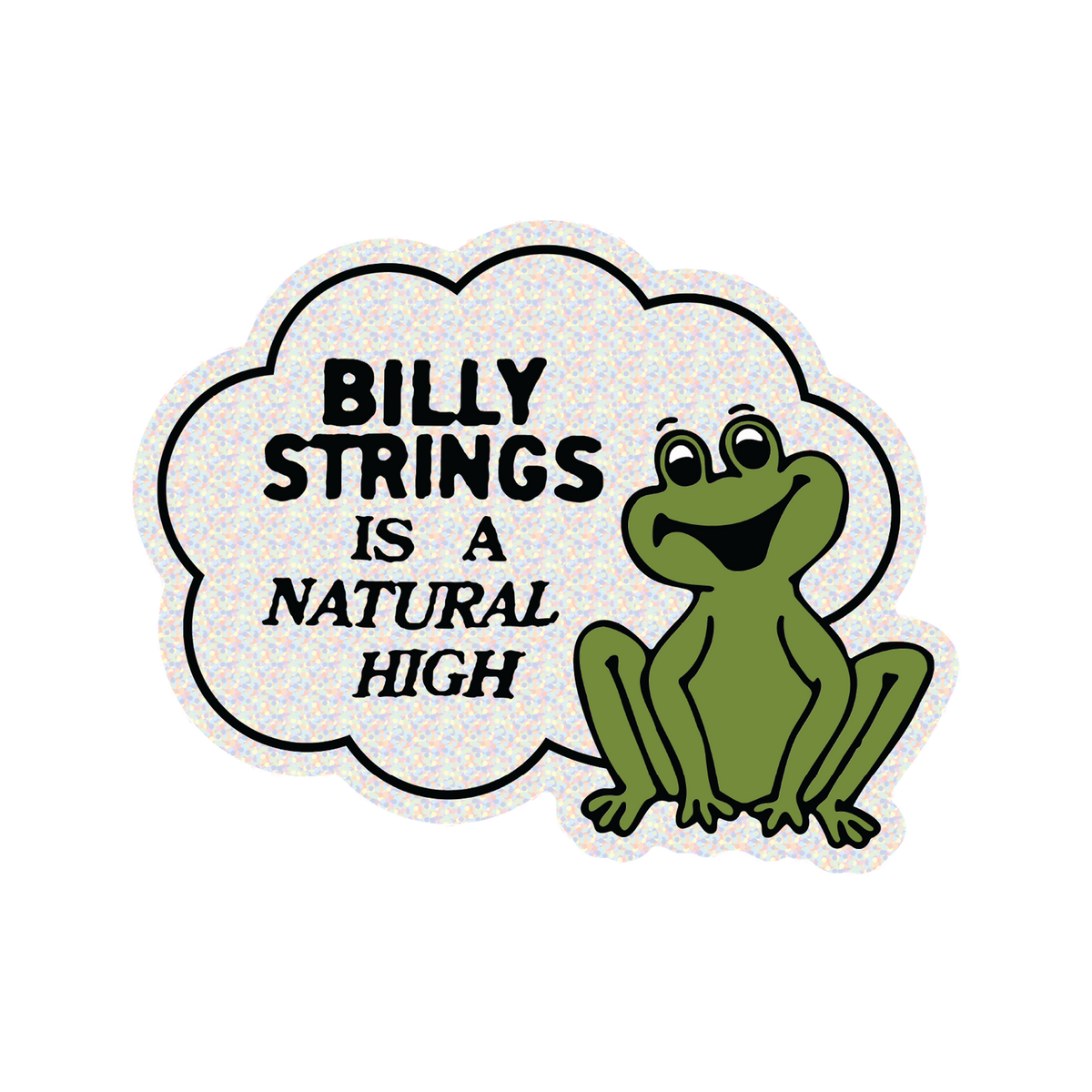 Sticker: Glitter BIlly Strings is a Natural High – Billy Strings