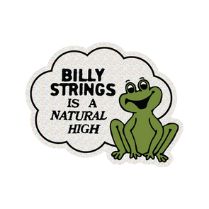 Sticker: Glitter BIlly Strings is a Natural High
