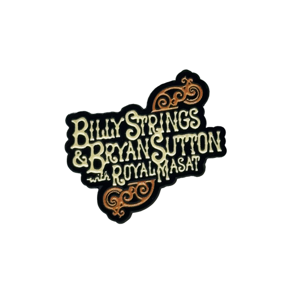 Pin: Billy Strings & Bryan Sutton with Royal Masat (Travis Bone)